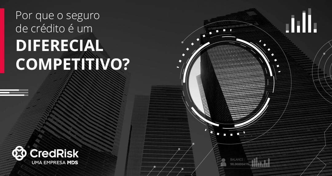 Por que o seguro de crédito é um diferencial competitivo?