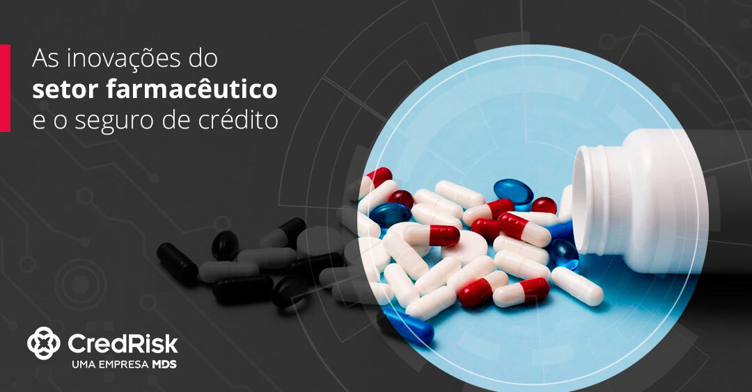 As inovações do setor farmacêutico e o seguro de crédito