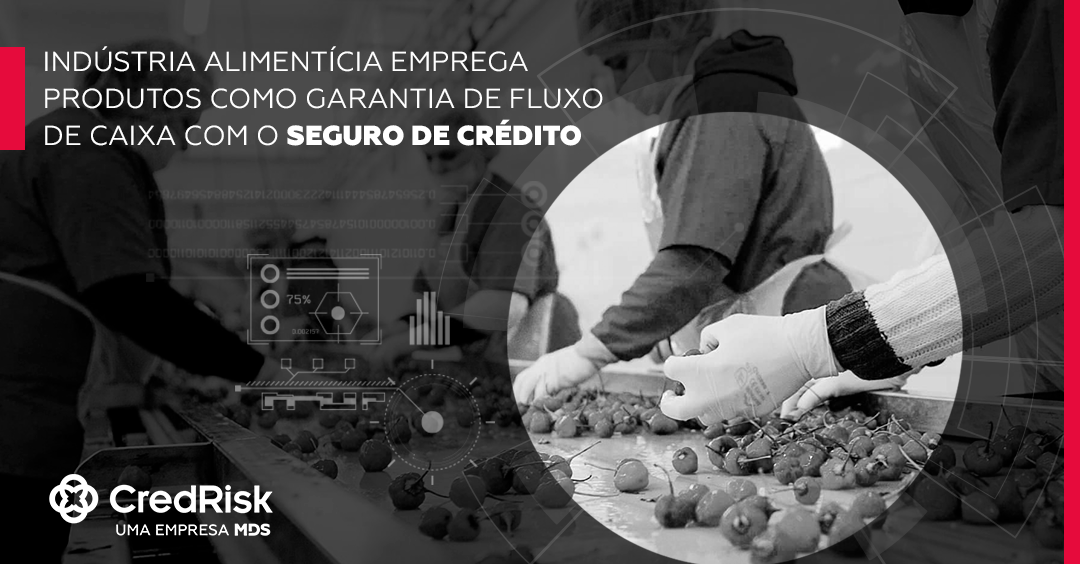 Seguro de Crédito para induústria alimentícia